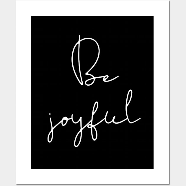 Be Joyful Wall Art by LemonBox